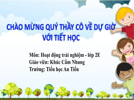 Bài giảng Hoạt động trải nghiệm Lớp 2 (Kết nối tri thức) - Bài 17: Hành trang lên đường - Khúc Cẩm Nhung