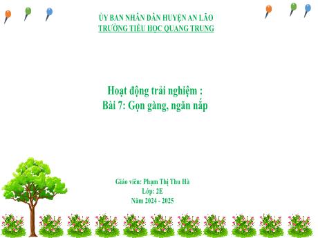 Bài giảng Hoạt động trải nghiệm Lớp 2 (Kết nối tri thức) - Bài 7: Gọn hàng, ngăn nắp - Năm học 2024-2025 - Phạm Thị Thu Hà