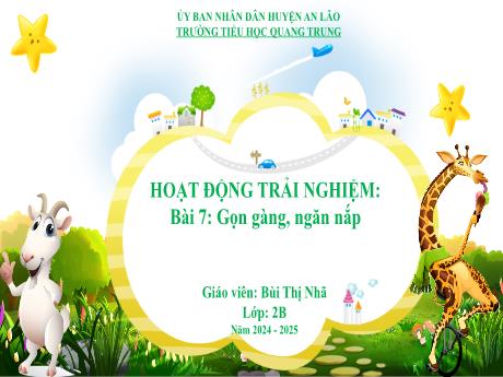 Bài giảng Hoạt động trải nghiệm Lớp 2 (Kết nối tri thức) - Bài 7: Gọn hàng, ngăn nắp - Năm học 2024-2025 - Bùi Thị Nhã