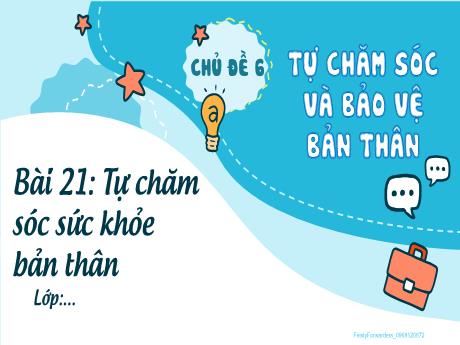 Bài giảng Hoạt động trải nghiệm Lớp 2 (Kết nối tri thức) - Chủ đề 6, Bài 21: Tự chăm sóc và bảo vệ bản thân