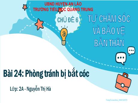 Bài giảng Hoạt động trải nghiệm Lớp 2 (Kết nối tri thức) - Chủ đề 6: Tự chăm sóc và bảo vệ bản thân - Bài 24: Phòng tránh bị bắt cóc - Nguyễn Thị Hà