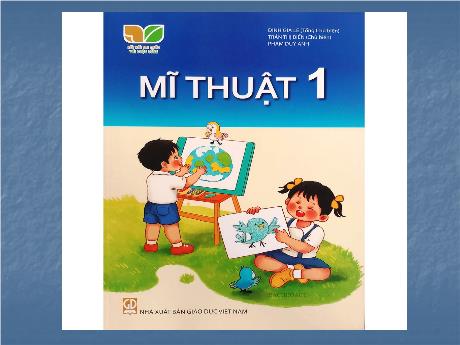 Bài giảng Mĩ thuật Lớp 1 (Kết nối tri thức) - Chủ đề 7: Hoa quả (Tiết 1)