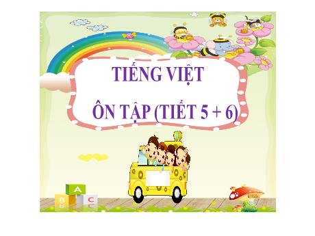 Bài giảng Tiếng Việt Lớp 2 - Bài: Ôn tập (Tiết 5+6)