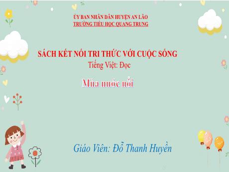 Bài giảng Tiếng Việt Lớp 2 (Đọc) Kết nối tri thức - Bài 2: Mùa nước nổi (Tiết 1+2) - Đỗ Thanh Huyền