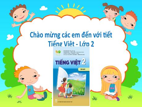 Bài giảng Tiếng Việt Lớp 2 (Đọc) Sách Kết nối tri thức - Bài 29: Cánh cửa nhớ bà (Tiết 1+2)