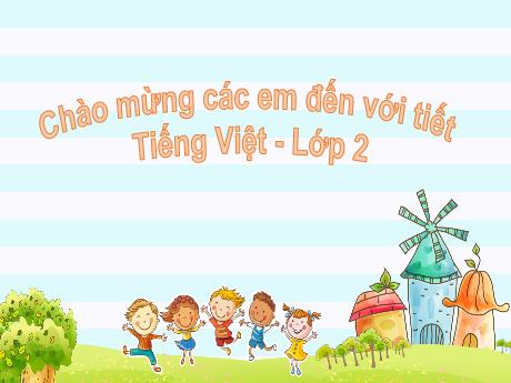 Bài giảng Tiếng Việt Lớp 2 (Đọc) Sách Kết nối tri thức - Bài: Ngày hôm qua đâu rồi (Tiết 1+2) - Năm học 2024-2025