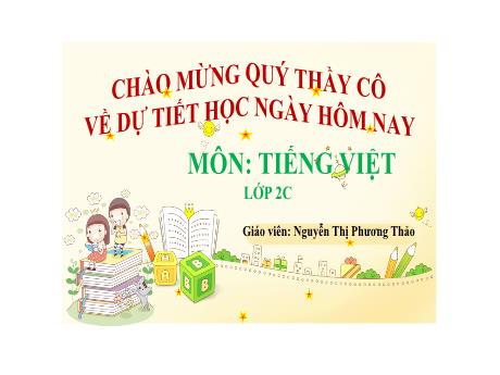 Bài giảng Tiếng Việt Lớp 2 (Kết nối tri thức) - Bài 22: Thư gửi bố ngoài đảo - Nguyễn Thị Phương Thảo