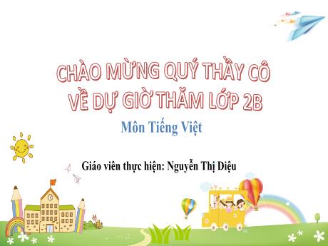 Bài giảng Tiếng Việt Lớp 2 (Kết nối tri thức) - Bài 24: Luyện tập Mở rộng vốn từ về đồ chơi. Dấu phẩy - Năm học 2024-2025 - Nguyễn Thị Diệu