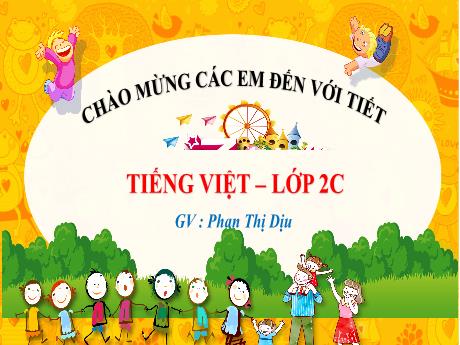 Bài giảng Tiếng Việt Lớp 2 (Kết nối tri thức) - Bài 24: Nặn đồ chơi (Tiết 1+2)