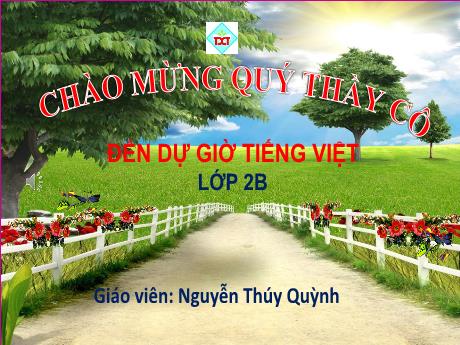 Bài giảng Tiếng Việt Lớp 2 (Kết nối tri thức) - Bài: Khi trang sách mở ra - Nguyễn Thúy Quỳnh