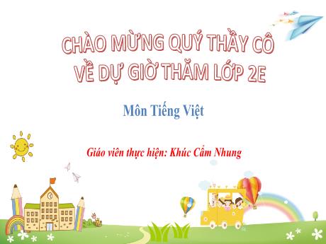 Bài giảng Tiếng Việt Lớp 2 (Kết nối tri thức) - Bài Luyện tập Mở rộng vốn từ về đồ chơi. Dấu phẩy - Năm học 2024-2025 - Khúc Cẩm Nhung