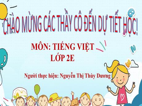 Bài giảng Tiếng Việt Lớp 2 (Kết nối tri thức) - Bài: Luyện tập Viết đoạn văn tả đồ dùng học tập - Năm học 2023-2024 - Nguyễn Thị Thùy Dương