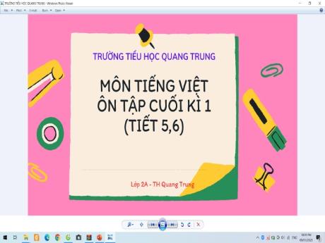 Bài giảng Tiếng Việt Lớp 2 (Kết nối tri thức) - Bài: Ôn tập cuối học kì I (Tiết 5+6) - Trường Tiểu học Quang Trung