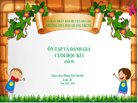 Bài giảng Tiếng Việt Lớp 2 (Kết nối tri thức) - Bài: Ôn tập và đánh giá cuối học kì I (Tiết 8) - Năm học 2024-2025 - Phạm Thị Thu Hà