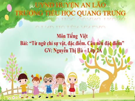 Bài giảng Tiếng Việt Lớp 2 (Kết nối tri thức) - Bài: Từ ngữ chỉ sự vật, đặc điểm. Câu nêu đặc điểm. Viết đoạn văn giới thiệu 1 món đồ chơi - Nguyễn Thị Hà