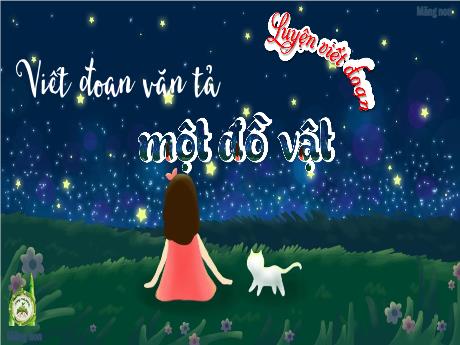 Bài giảng Tiếng Việt Lớp 2 (Luyện viết đoạn) Sách Kết nối tri thức - Bài: Viết đoạn văn tả 1 đồ vật