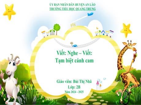 Bài giảng Tiếng Việt Lớp 2 (Nghe - Viết) Sách Kết nối tri thức - Bài: Tạm biệt cánh cam - Năm học 2024-2025 - Bùi Thị Nhã