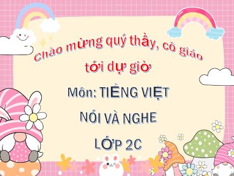Bài giảng Tiếng Việt Lớp 2 (Nói và nghe) Sách Kết nối tri thức - Bài: Kể chuyện Sự tích Cây vú sữa