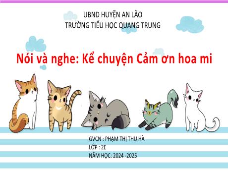 Bài giảng Tiếng Việt Lớp 2 (Nói và nghe) Sách Kết nối tri thức - Bài: Kể chuyện Cảm ơn họa mi - Năm học 2024-2025 - Phạm Thị Thu Hà