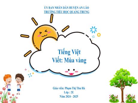 Bài giảng Tiếng Việt Lớp 2 (Viết) Sách Kết nối tri thức - Bài: Mùa vàng - Năm học 2024-2025 - Phạm Thị Thu Hà