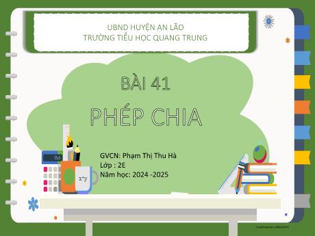 Bài giảng Toán Lớp 2 (Kết nối tri thức) - Bài 41: Phép chia - Năm học 2024-2025 - Phạm Thị Thu Hà