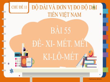 Bài giảng Toán Lớp 2 (Kết nối tri thức) - Chủ đề 11: Độ dài và đơn vị đo đọ dài tiền Việt Nam - Bài 55: Đề-xi-mét. Mét. Ki-lô-mét (Tiết 2)
