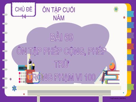 Bài giảng Toán Lớp 2 (Kết nối tri thức) - Chủ đề 14: Ôn tập cuối năm - Bài 69: Ôn tập phép cộng, phép trừ trong phạm vi 100