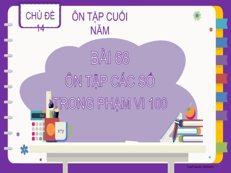 Bài giảng Toán Lớp 2 (Kết nối tri thức) - Chủ đề 14: Ôn tập cuối năm - Bài 68: Ôn tập các số trong phạm vi 100