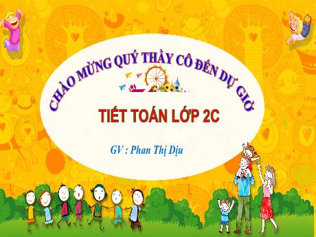 Bài giảng Toán Lớp 2 (Kết nối tri thức) - Chủ đề 2: Phép cộng, phép trừ trong phạm vi 20 - Bài 14: Luyện tập chung - Phan Thị Dịu