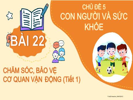 Bài giảng Tự nhiên xã hội Lớp 2 (Kết nối tri thức) - Chủ đề 5: Con người và sức khỏe - Bài 22: Chăm sóc, bảo vệ cơ quan vận động (Tiết 1)